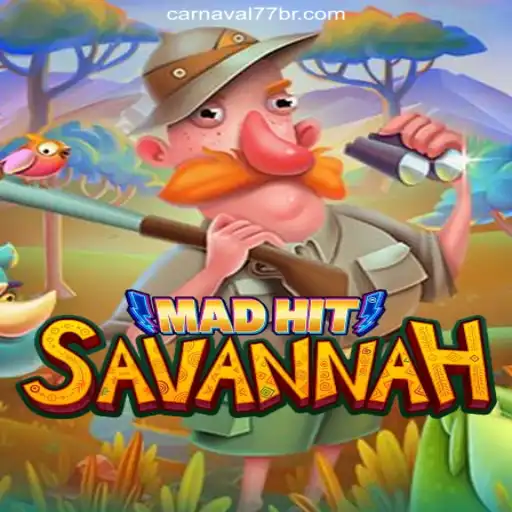 MadHitSavannah: Discover the Thrilling World of Slots on Carnaval777br