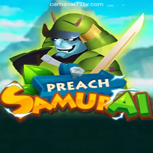 PreachSamurai: Dive into a World of Adventure on Carnaval777br Platform