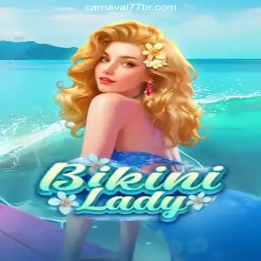 Exploring the Thrills of BikiniLady on Carnaval777br Platform-Oficial Slots Brasil #1