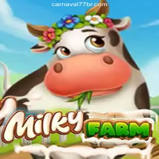 Exploring MilkyFarm: A Unique Gameplay Experience on Carnaval777br